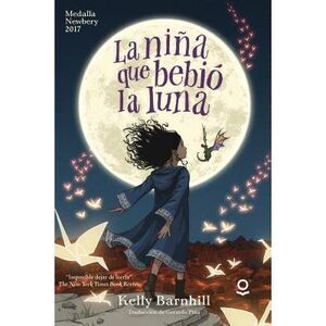 La Niña Que Bebió La Luna -- Kelly Barnhill